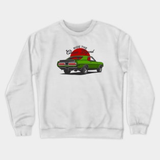 Muscle Cars Ride The Classic Crewneck Sweatshirt